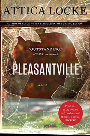 Pleasantville by Attica Locke