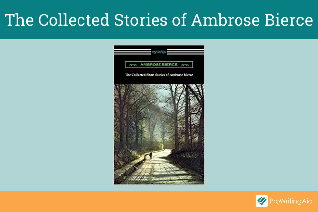 The Collected Short Stories of Ambrose Bierce