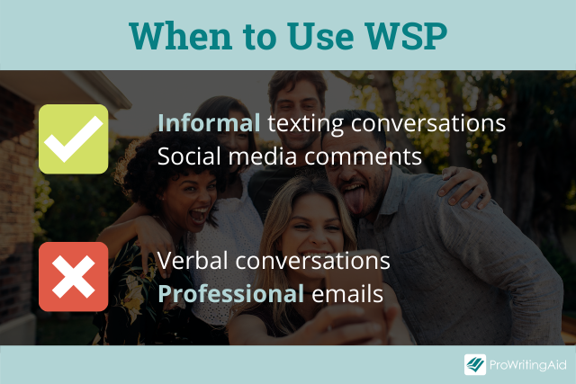 When you should use WSP