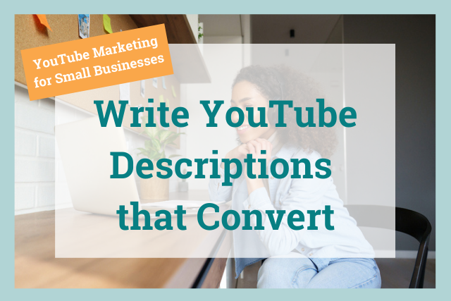 youtube marketing for small businesses: descriptions